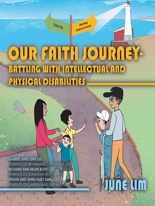 Title details for Our Faith Journey--Battling with Intellectual and Physical Disabilities by June Lim - Available